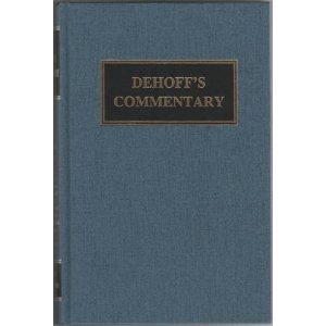 Dehoff's Commentary, Vol. 1:  Genesis - Deuteronomy