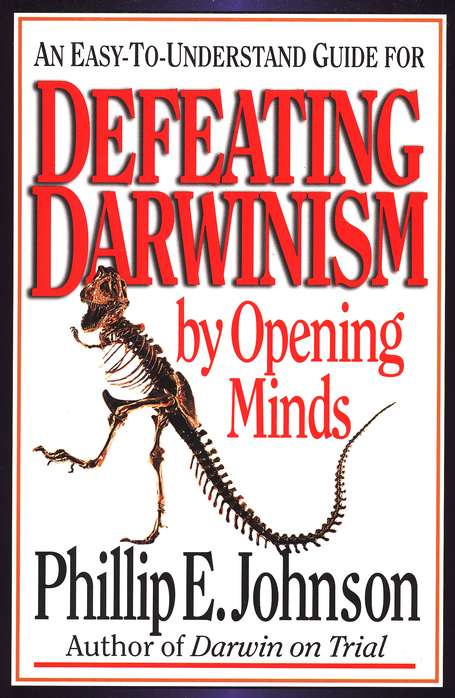 Defeating Darwinism by Opening Minds