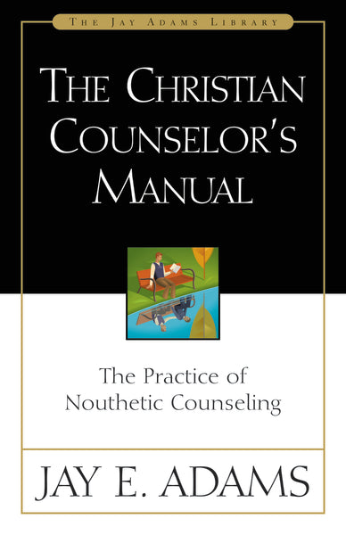 The Christian Counselor's Manual (op)