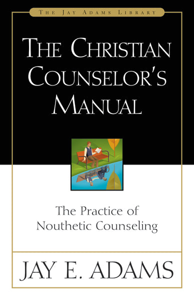 The Christian Counselor's Manual, Hardback