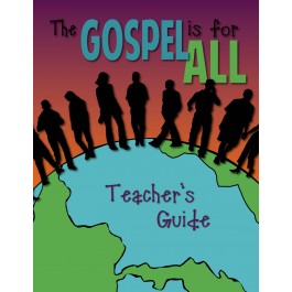 The Gospel Is For All Young Teen Teacher Manual