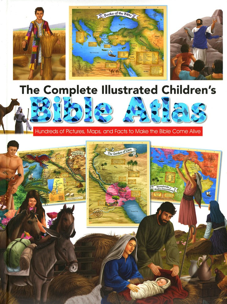 The Complete Illustrated Children's Bible Atlas