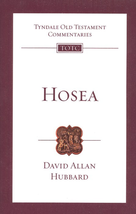 Tyndale Old Testament Commentary: Hosea *, Volume 24