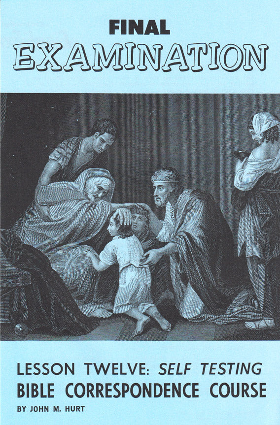 Hurt 12-Lesson Correspondence Course: Lesson 12